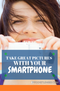 Take great pictures with a smartphone