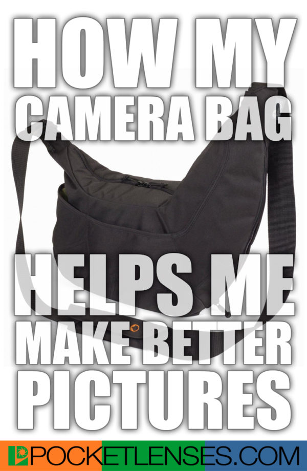 How my camera bag helps me make better photos | Pocket Lenses